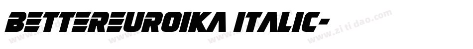BetterEuroika Italic字体转换